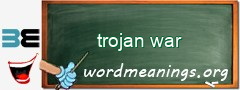 WordMeaning blackboard for trojan war